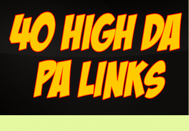 Manually create 40 Links from 90+ DA and PA Sites