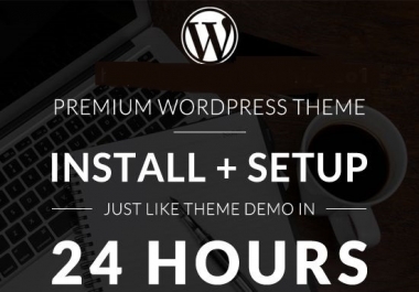 Will Do Install Your Wordpress Theme And Setup Like Demo