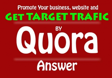 Get 20 Quora Answer Back-links For Your Business,  Website Target Traffic