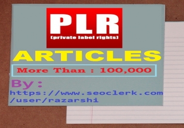 More-Than 100,000 PLR Article Pack for Every Possible Categories or Niches
