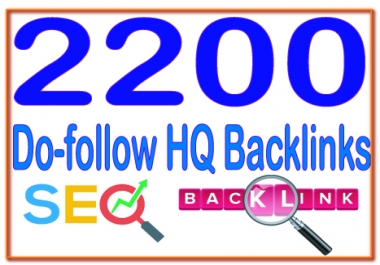 Get 2200 Do-follow High PR4-PR7 Highly Authorized Google Dominating Backlinks