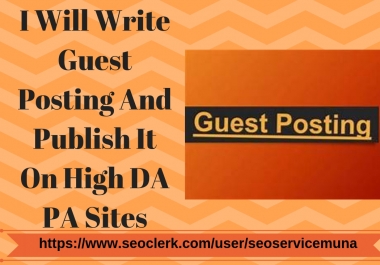 I Will Write 8 Guest Posting In High Da Blogs And Sites Manually