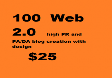 Give you 100 web 2.0 high PR and PA/DA blog creation with design