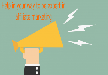 Help in your way to be expert in affiliate marketing