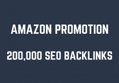 help you rank higher on amazon by 200,000 SEO backlinks