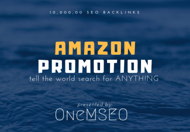 improve your amazon promotion with 10,000, 00 SEO backlinks