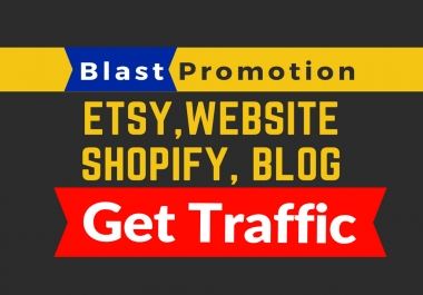 do promotion for website,  blog,  ebay,  etsy,  shopify