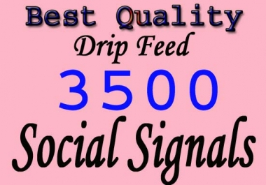 high quality manually create 3500 SEO top social signals