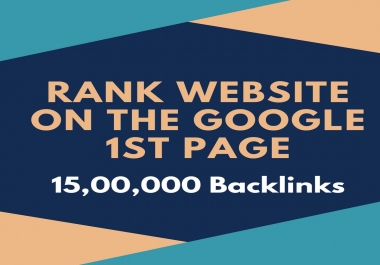make 15, 00,000 SEO backlinks manually and rank your website