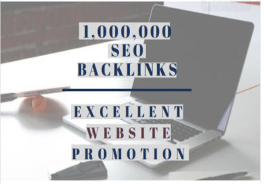 make 1 million backlinks for website SEO and promotion