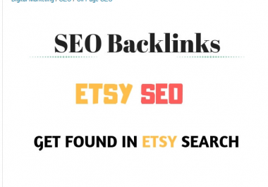 provide etsy store seo to boost online sales with 10, 00,000 pr9 pr10 gsa backlinks