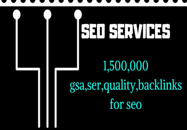 1,500,000 gsa, ser, quality, backlinks for seo