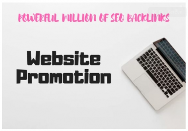 powerful million of SEO backlinks for your website promotion