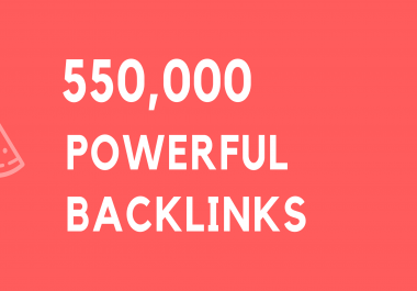 backlinks 550,000 seo links,  to website improving