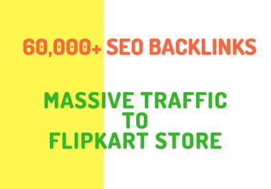 make 20,000 SEO backlinks for flipkart store