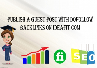 publish a guest post with dofollow backlinks on ideafit com