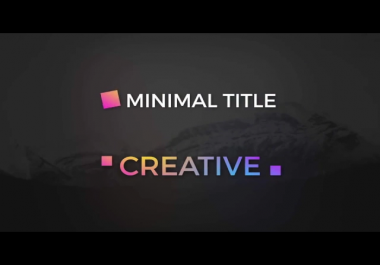 Create awesome Minimal Titles for videos
