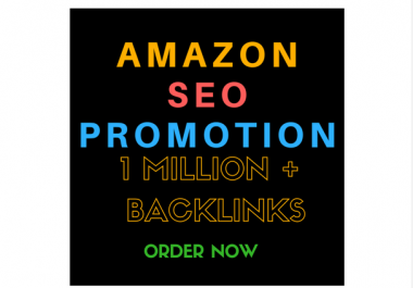 create 1 million backlinks for amazon store,  amazon SEO promotion,  online store promotion