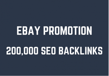 Help you rank higher on ebay by creating 200,000 SEO backlinks