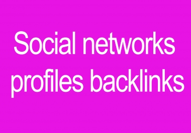 Social networks profiles backlinks 7000 backlinks