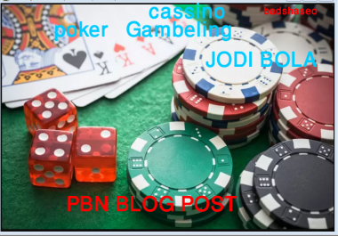 50 CASINO,  GAMBLING, POKER related high quality pbn blog post And will add my premium Indexer