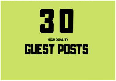 Do 30x High Quality Guest Post Or Blog Post On Unique Domains