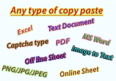 Copy Paste, Data Entry, Excel, Ms Word, Text Document and Any type of Copy Paste Works