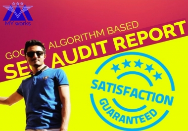 Provide latest Google Algorithms Based SEO Audit Report